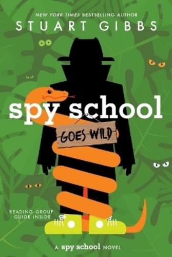 Stuart gibbs spy school goes - stuart,